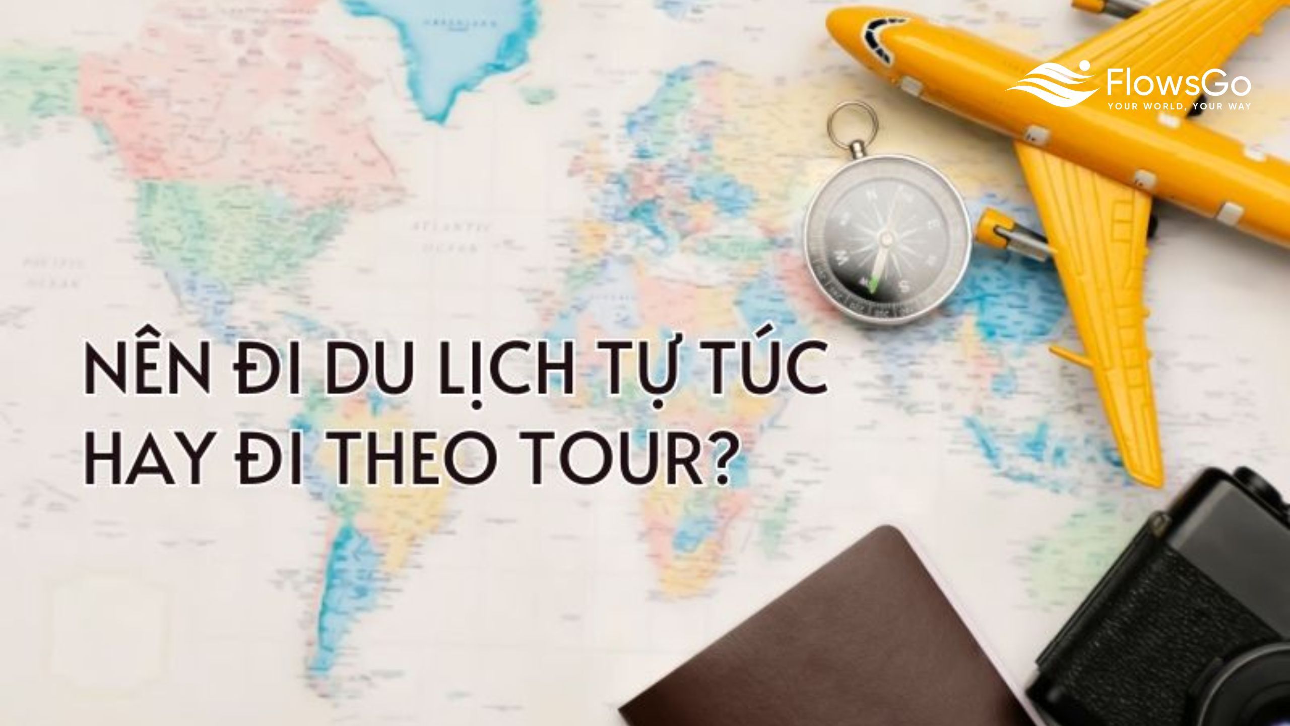 nen-chon-du-lich-tu-tuc-hay-theo-tour.jpg